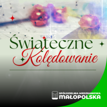 „Świąteczne Kolędowanie” na organizowanym spotkaniu okolicznościowym SM „Małopolska”